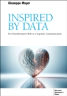 Image for Inspired by Data : AI&#39;s Transformative Role in Corporate Communication