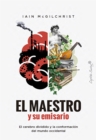 Image for El maestro y su emisario: El cerebro dividido y la conformacion del mundo occidental