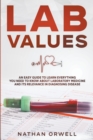Image for Lab Values : An Easy Guide to Learn Everything You Need to Know About Laboratory Medicine and Its Relevance in Diagnosing Disease