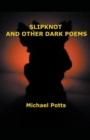 Image for Slipknot and Other Dark Poems