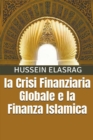 Image for La Crisi Finanziaria Globale e la Finanza Islamica