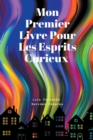 Image for Mon Premier Livre Pour Les Esprits Curieux