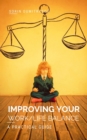 Image for Improving Your Work/Life Balance: A Practical Guide