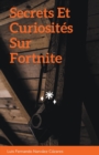 Image for Secrets Et Curiosites Sur Fortnite
