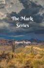 Image for The Mark Series