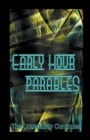 Image for Early Hour Parables