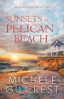 Image for Sunsets At Pelican Beach (Pelican Beach Book 2)