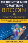 Image for The Definitive Guide To Mastering Bitcoin &amp; Cryptocurrencies