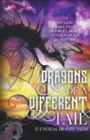 Image for Dragons of a Different Tail : 17 Unusual Dragon Tales