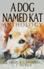 Image for A Dog Named Kat Anthology