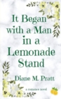Image for It Began with a Man in a Lemonade Stand