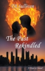 Image for The Past Rekindled