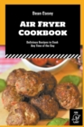 Image for Air Fryer Cookbook : Delicious Recipes to Cook Any Time of the Day
