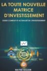 Image for La toute nouvelle matrice d&#39;investissement
