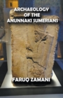 Image for Archaeology of the Anunnaki Sumerians