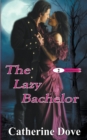 Image for The Lazy Bachelor