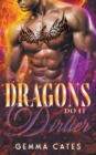 Image for Dragons Do It Dirtier