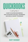 Image for Quickbooks : Guide to Master Bookkeeping and Accounting for Small Businesses and Simple Concept Techniques