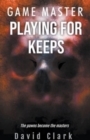 Image for Game Master : Playing for Keeps