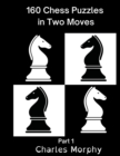 Image for 160 Chess Puzzles in Two Moves, Part 1
