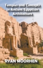 Image for Temples and Concepts in Ancient Egyptian Architecture
