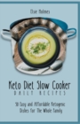 Image for Keto Diet Slow Cooker Daily Recipes : 50 Easy and Affordable Ketogenic Dishes for The Whole Family