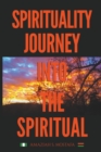 Image for Spirituality Journey Into The Spiritual