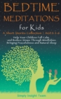 Image for Bedtime Meditations for Kids : A Short Stories Collection &amp;#9679; Ages 2-6. Help Your Children to Feel Calm and Reduce Stress Through Mindfulness Bringing Peacefulness &amp; Natural Sleep.