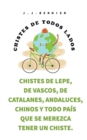Image for Chistes de Lepe, de Vascos, de Catalanes, Andaluces, Chinos y todo pais que se merezca tener un chiste.