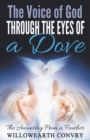 Image for The Voice of God Through the Eyes of a Dove