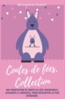Image for Contes de fees, Collection : Une compilation de contes de fees intemporels, apaisants et amusants, pour developper la paix interieure.