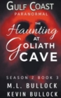 Image for A Haunting at Goliath Cave