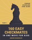 Image for 160 Easy Checkmates in One Move for Kids, Part 1