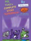 Image for Mr. Toad&#39;s Complete Story Super-Pack!