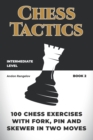 Image for 100 Chess Exercises with Fork, Pin and Skewer in Two Moves