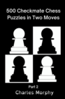 Image for 500 Checkmate Chess Puzzles in Two Moves, Part 2