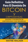 Image for Guia Definitiva Para El Dominio De Bitcoin y Criptodivisas