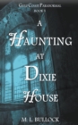 Image for A Haunting at Dixie House