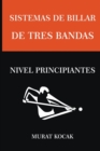 Image for Sistemas de Billar De Tres Bandas - Nivel Principiantes