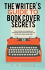 Image for The Writer&#39;s Guide to Book Cover Secrets