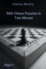 Image for 500 Chess Puzzles in Two Moves, Part 1