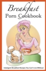 Image for Breakfast Porn Cookbook
