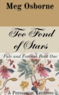 Image for Too Fond of Stars : A Persuasion Variation