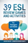 Image for 39 ESL Review Games and Activities : For Teenagers and Adults