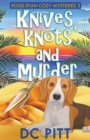 Image for Knives, Knots and Murder