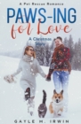 Image for Paws-ing for Love : A Pet Rescue Christmas Story