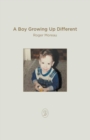 Image for A Boy Growing Up Different