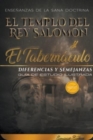 Image for El Templo del Rey Salomon y el Tabernaculo, Diferencias y Semejanzas