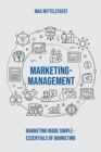 Image for Marketing management  : marketing made simple