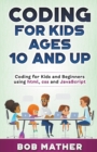 Image for Coding for Kids Ages 10 and Up